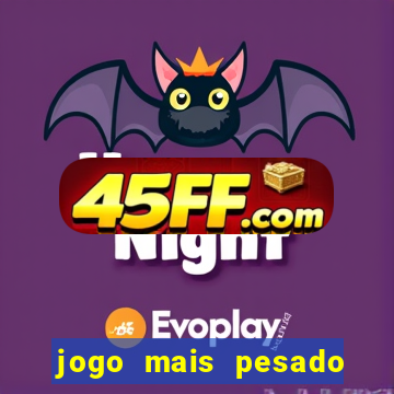 jogo mais pesado da play store